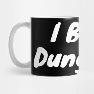 I build dungeons Mug